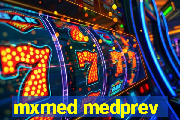 mxmed medprev